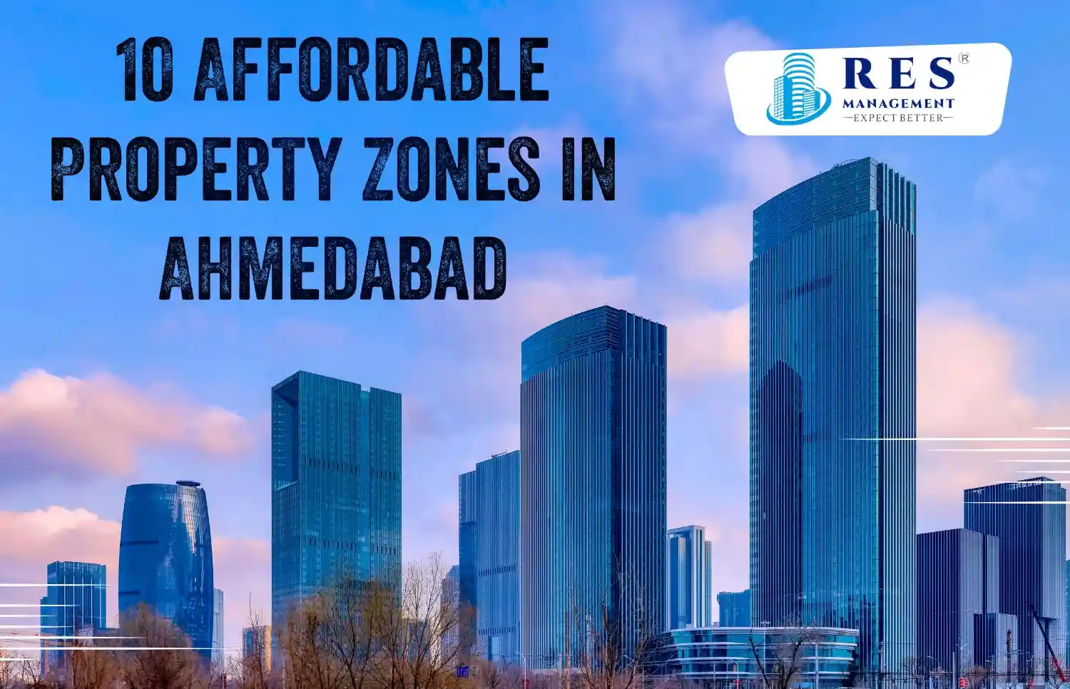 10 Affordable Property Zones in Ahmedabad