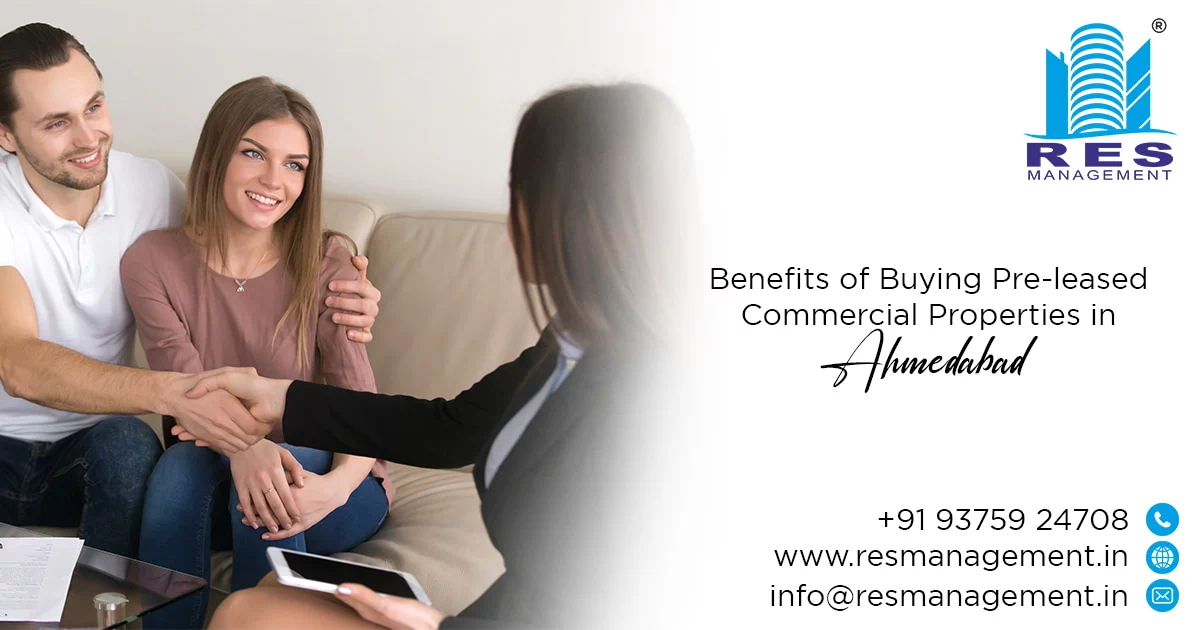Benefits of Buying Pre-leased Commercial Properties in Ahmedabad with RES management