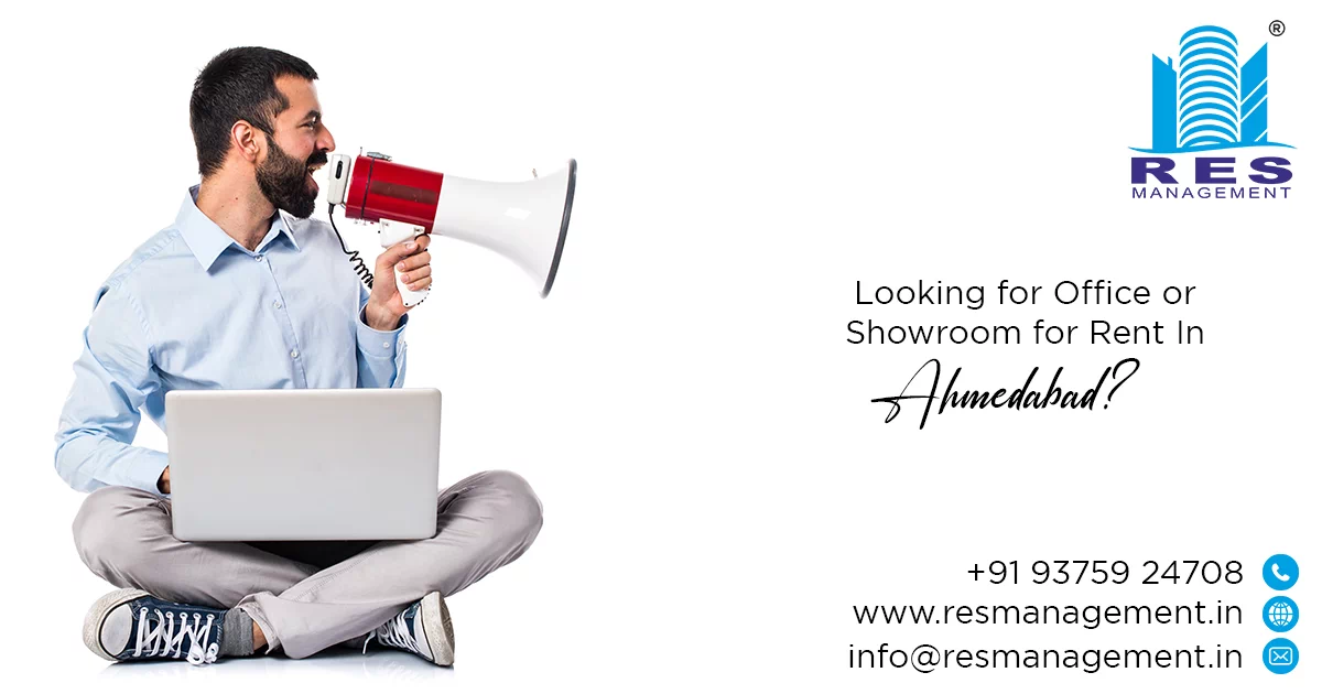 Looking for Office or Showroom for Rent In Ahmedabad? Read this First!