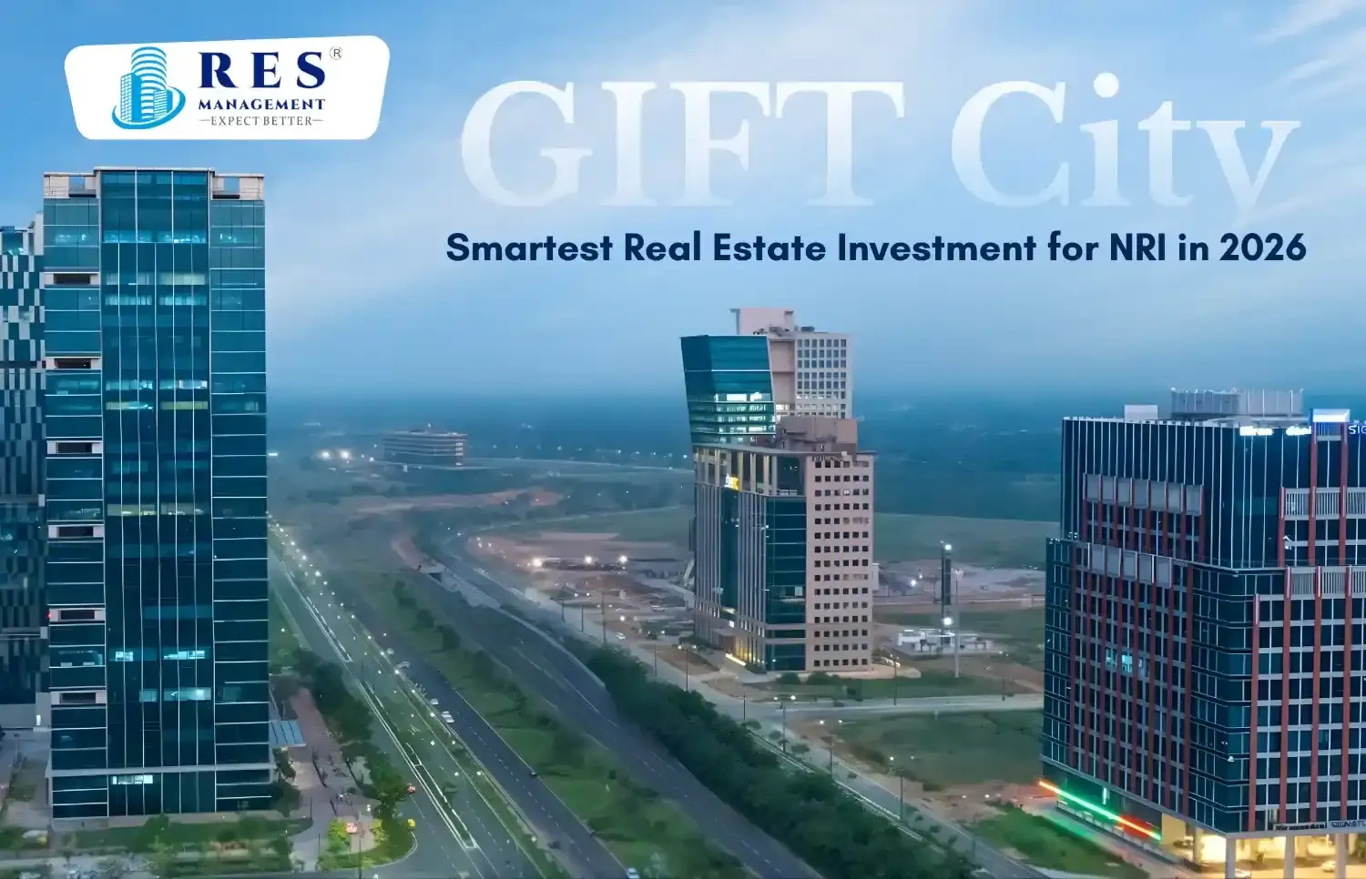 GIFT City: Smartest Real Estate Investment for NRI in 2026