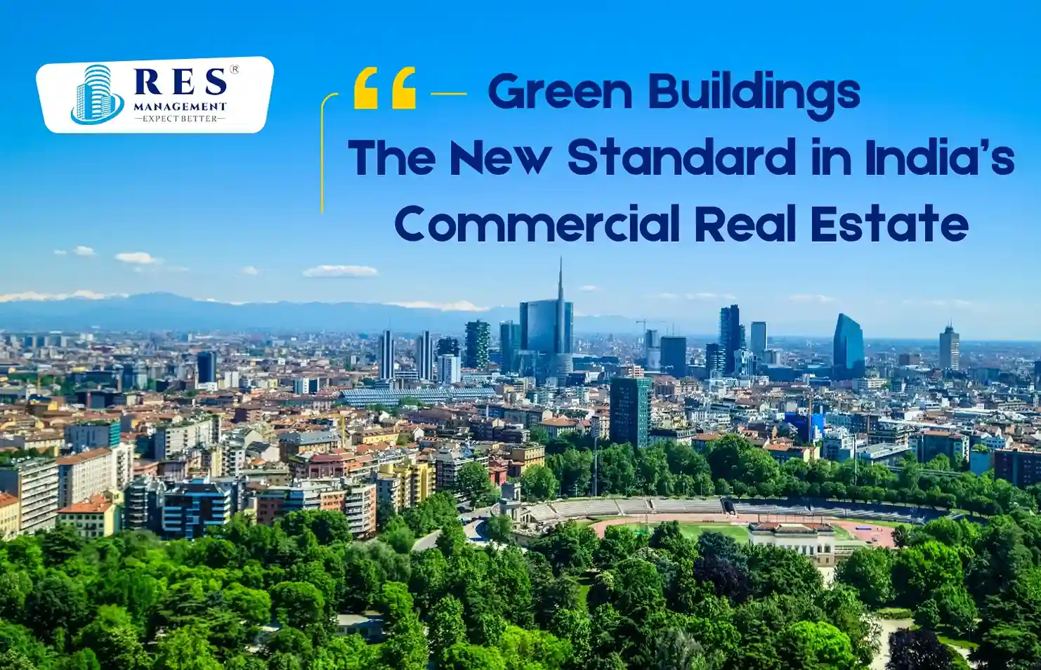 Green Buildings: The New Standard in India’s Commercial Real Estate