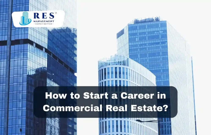 How to Start a Career in Commercial Real Estate?