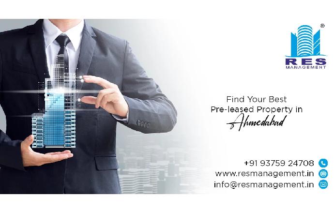 Find Your Best Pre-leased Property in Ahmedabad Best Deals with RES Management