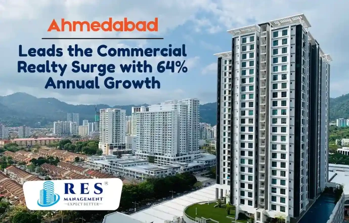 Ahmedabad Leads the Commercial Realty Surge with 64% Annual Growth