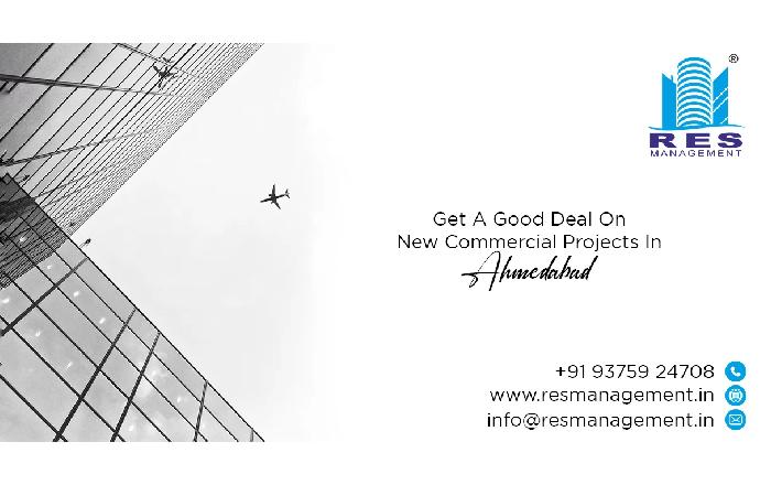 Get A Good Deal On New Commercial Projects In Ahmedabad With RES Management