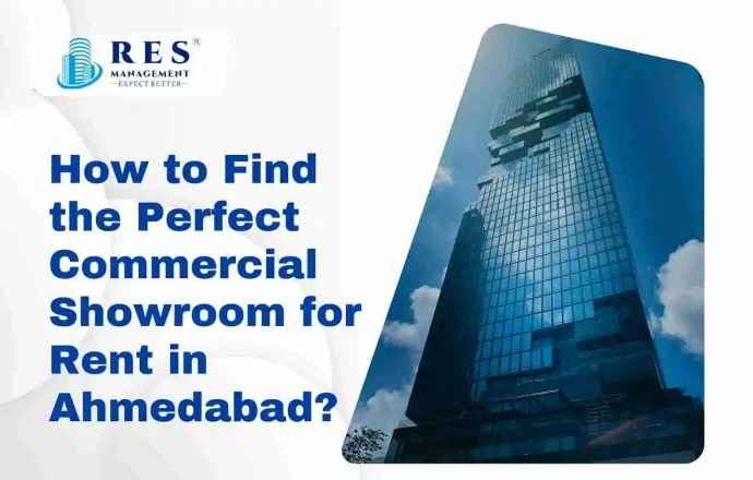 How to Find the Perfect Commercial Showroom for Rent in Ahmedabad?