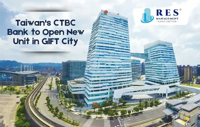 Taiwan's CTBC Bank to Open New Unit in GIFT City