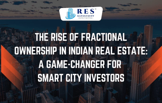 The Rise of Fractional Ownership in Indian Real Estate: A Game-Changer for Smart City Investors