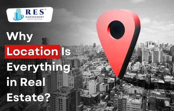 Why Is Location Everything in Real Estate?