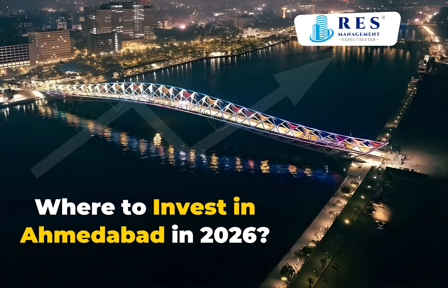 Where to Invest in Ahmedabad in 2026?